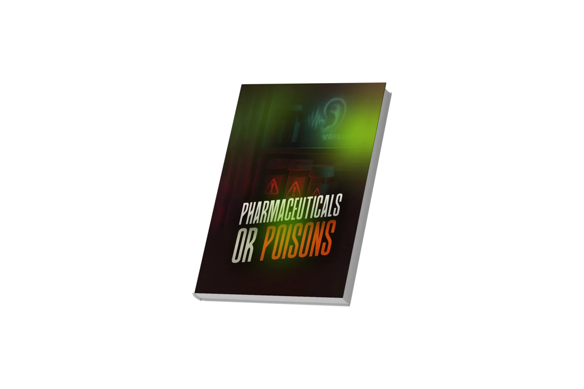 Bonus #1: Pharmaceuticals or Poisons?